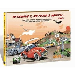 Nationale 7, de Paris à Menton ! Tome 1