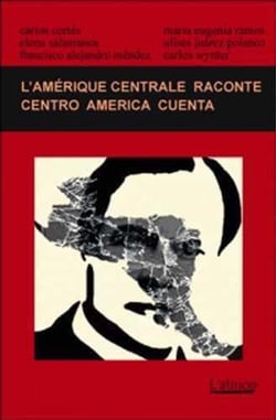 L'Amérique centrale raconte - centro america cuenta