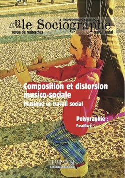 LE SOCIOGRAPHE n.63 : composition et distorsion musico-sociale - musique et travail social