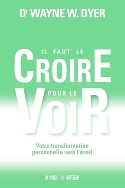 Il faut le croire pour le voir