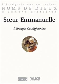 L'evangile des chiffonniers. l'integrale des entretiens d'edmon blattchen