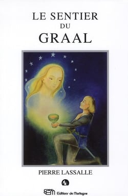 Le sentier du Graal - ou le retour de Perceval