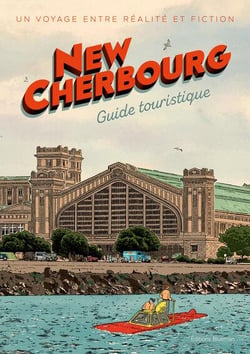 New Cherbourg, guide touristique - Un voyage entre réalité et fiction