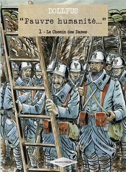 "pauvre humanité..." t.1 - le chemin des dames