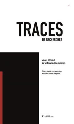 Traces de recherches Tome 5 : Vous avez vu ma ruine et vous avez eu peur