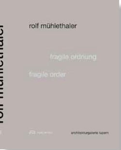 Rolf muhlethaler fragile order /anglais/allemand