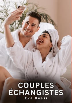 Couples Échangistes : Nouvelles Érotiques de Sexe Tabou pour Adultes