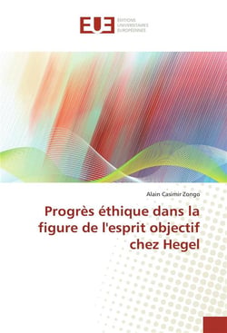 Progres ethique dans la figure de l'esprit objectif chez hegel
