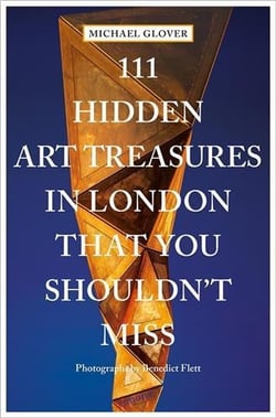 111 hidden art treasures in london that you shouldn't miss