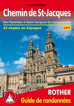 Chemin de St-Jacques - des Pyrénées à Saint-Jacques-de-Compostelle - 41 étapes en Espagne