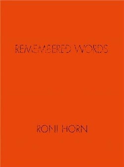 Roni Horn : remembered words
