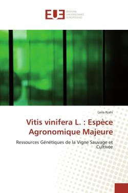 Vitis vinifera L. : espèce agronomique majeure