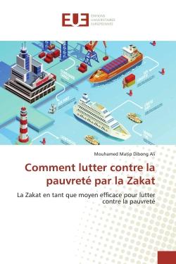 Comment lutter contre la pauvreté par la Zakat : La Zakat en tant que moyen efficace pour lutter contre la pauvreté