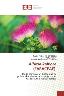 Albizia kalkora (FABACEAE) : Etude chimique et biologique de polysaccharides extraits des gommes exsudatives d'Albizia kalkora
