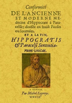 Conformité de l'ancienne et moderne médecine d'hippocrate à paracelse