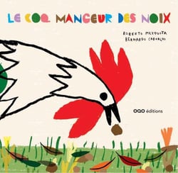 Le coq mangeur de noix
