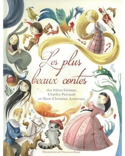 Les plus beaux contes des freres grimm, charles perrault et hans christian andersen