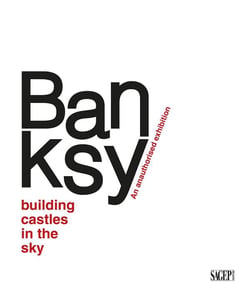 Banksy - building castles in the sky