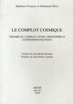 Le complot cosmique - théorie du complot, ovnis, théosophie et extrémisme politique