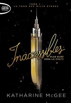 Inaccessibles Tome 1 : la tour aux mille étages