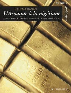 L'arnaque à la nigériane - spams, rapports postcoloniaux et banditisme social