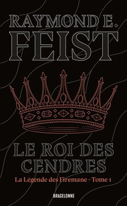 La légende des Firemane Tome 1 : Le roi des cendres