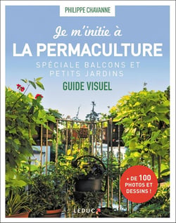 Je m'initie à la permaculture, spécial balcons et petits jardins