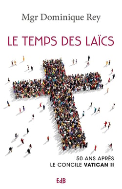 Le temps des laïcs - 50 ans après le concile Vatican II