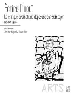 Écrire l'inouï : la critique dramatique dépassée par son objet, XIXe-XXIe siècle