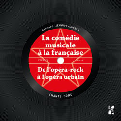 La comédie musicale à la française : De l'opéra-rock à l'opéra urbain