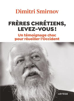 Frères chrétiens, levez-vous ! un témoignage choc pour réveiller l'Occident