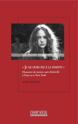 Je ne dors pas à la maison - histoires de jeunes sans domicile à Paris et à New York