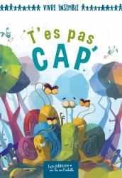 T'es pas cap' / coll vivre ensemble
