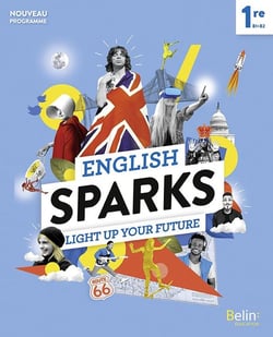 English sparks, anglais 1re - manuel élève (édition 2019)