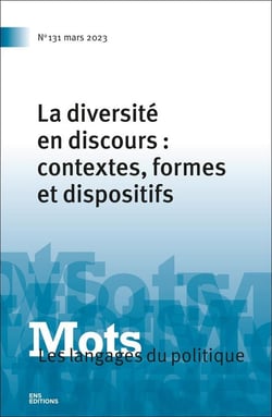 Mots, les langages du politique n.131 : la diversité en discours : contextes, formes et dispositifs