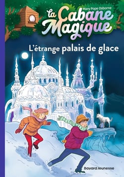 La cabane magique Tome 27 : l'étrange palais de glace