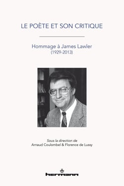 Le poète et son critique : Hommage à James Lawler (1929-2013)
