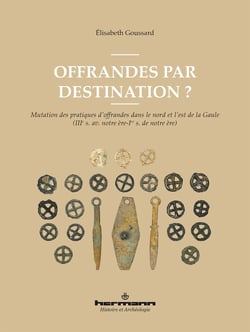 Offrandes par destination ? Mutation des pratiques d'offrandes dans le nord et l'est de la Gaule (IIIe s. av. notre ère-Ier s. de notre ère)