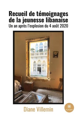Recueil de témoignages de la jeunesse libanaise : un an après l'explosion du 4 août 2020