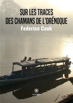 Sur les traces des chamans de l'Orénoque