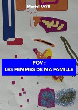 POV : Les femmes de ma famille