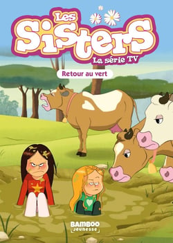 Les Sisters, la série TV Tome 77 : Retour au vert