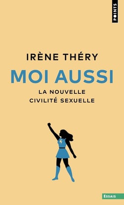 Moi aussi : La nouvelle civilité sexuelle