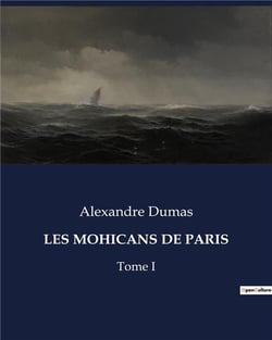 LES MOHICANS DE PARIS : Les secrets enfouis d'un Paris en pleine transition