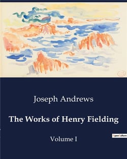The works of henry fielding - volume i