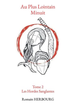 Au plus lointain minuit Tome 2 : Les Hordes Sanglantes