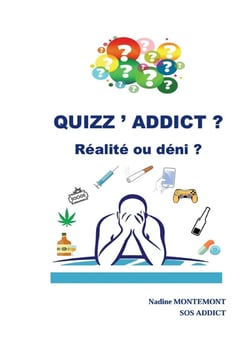 QUIZZ ' ADDICT : Réalité ou déni ?