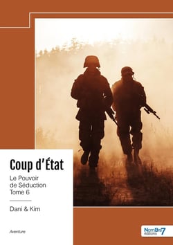 Coup d'État - Le Pouvoir de Séduction - Tome 6
