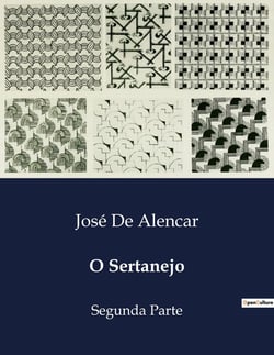 O Sertanejo : Impressões de um Sertanejo na Capital