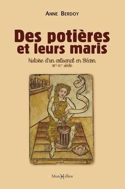 Des potières et leurs maris - histoire d'un artisanat en Béarn, XIII-XXe siècle